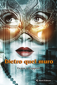 Dietro quel muro - Librerie.coop