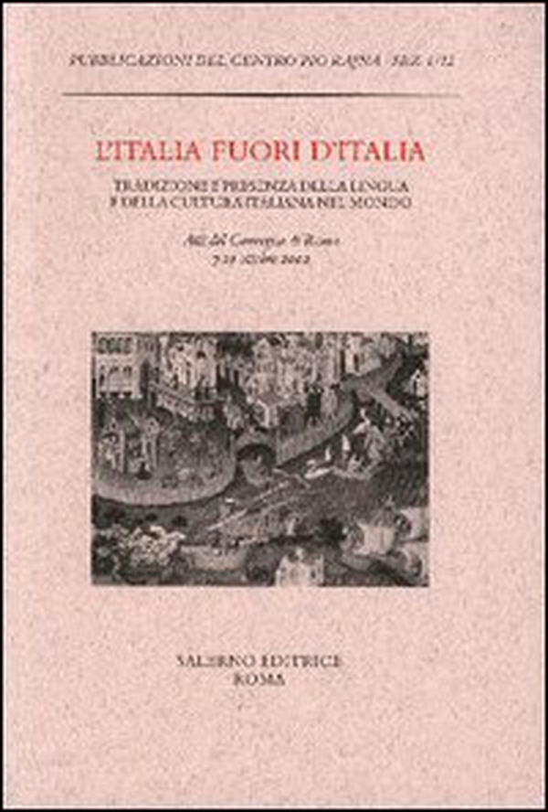 L'Italia fuori d'Italia. Tradizione e presenza della lingua e della cultura italiana nel mondo. Atti del Convegno (Roma, 7-10 ottobre 2002) - Librerie.coop L'Italia fuori d'Italia. Tradizione e presenza della lingua e della cultura italiana nel mondo. Atti del Convegno (Roma, 7-10 ottobre 2002) - Librerie.coop