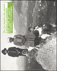 Sur les épaules des géants. L'enfant à la montagne-Sulle spalle dei giganti. I bambini e la montagna - Librerie.coop