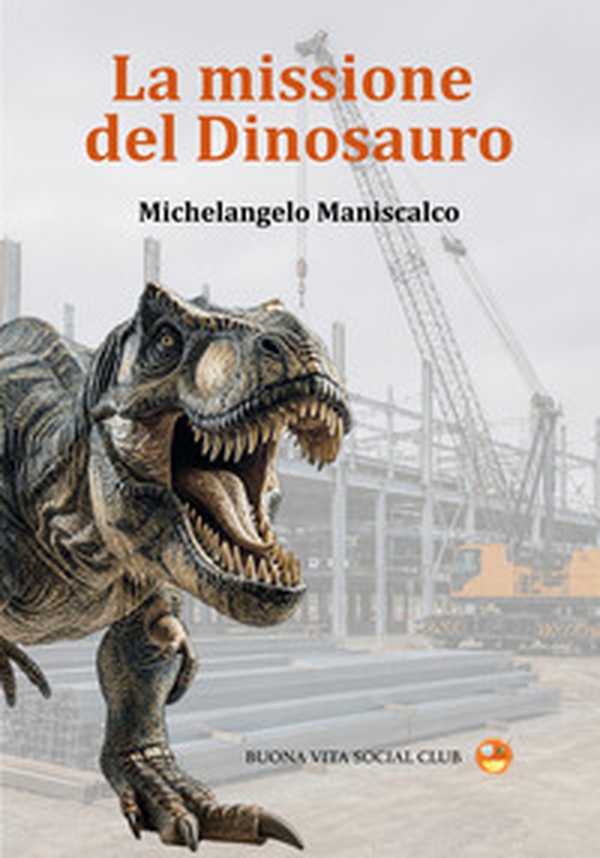 La missione del dinosauro - Librerie.coop