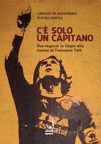 C'è solo un capitano - Librerie.coop C'è solo un capitano - Librerie.coop