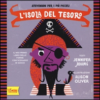 L'isola del tesoro. Il mio primo libro delle forme con scenario di gioco - Librerie.coop