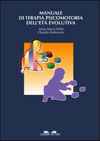 Manuale di terapia psicomotoria dell'età evolutiva - Librerie.coop