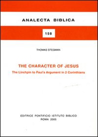 The Character of Jesus. The Linchpin to Paul's argument in 2 Corinthians - Librerie.coop
