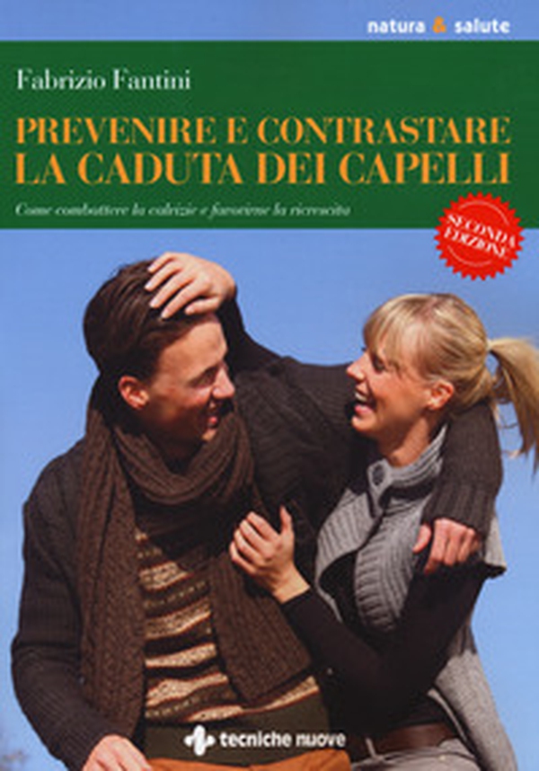 Prevenire e contrastare la caduta dei capelli. Come combattere la calvizie e favorire la ricrescita - Librerie.coop Prevenire e contrastare la caduta dei capelli. Come combattere la calvizie e favorire la ricrescita - Librerie.coop