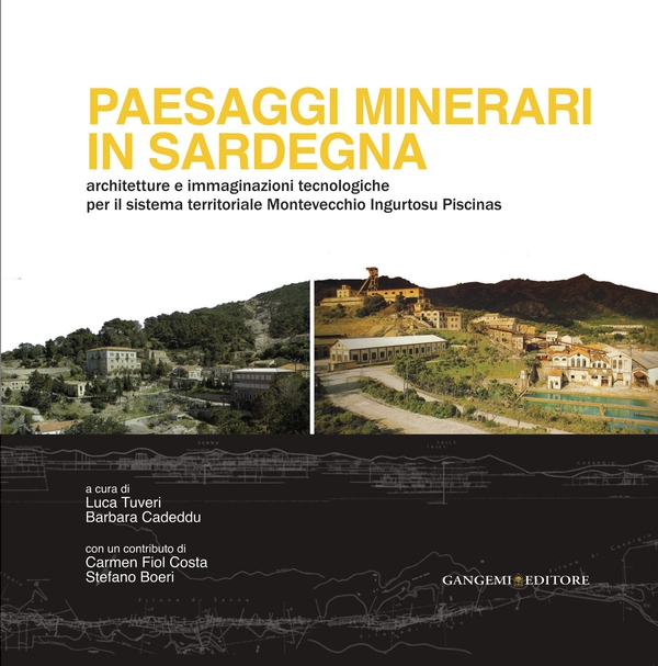 Paesaggi minerari in Sardegna - Librerie.coop Paesaggi minerari in Sardegna - Librerie.coop