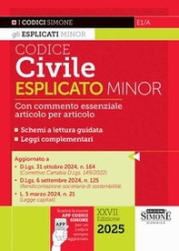 Codice civile esplicato. Ediz. minor. Con commento essenziale articolo per articolo. Schemi a lettura guidata. Leggi complementari - Librerie.coop Codice civile esplicato. Ediz. minor. Con commento essenziale articolo per articolo. Schemi a lettura guidata. Leggi complementari - Librerie.coop
