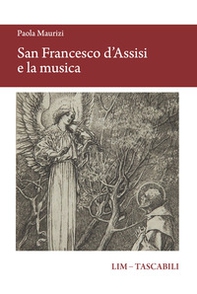 San Francesco d'Assisi e la musica - Librerie.coop