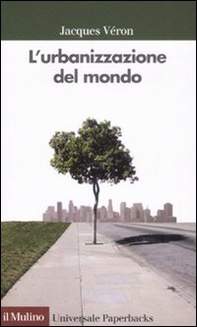 L'urbanizzazione del mondo - Librerie.coop