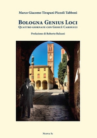 Bologna genius loci. Quattro giornate con Giosuè Carducci - Librerie.coop