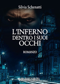 L'inferno dentro i suoi occhi - Librerie.coop