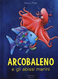 Arcobaleno e gli abissi marini - Librerie.coop Arcobaleno e gli abissi marini - Librerie.coop