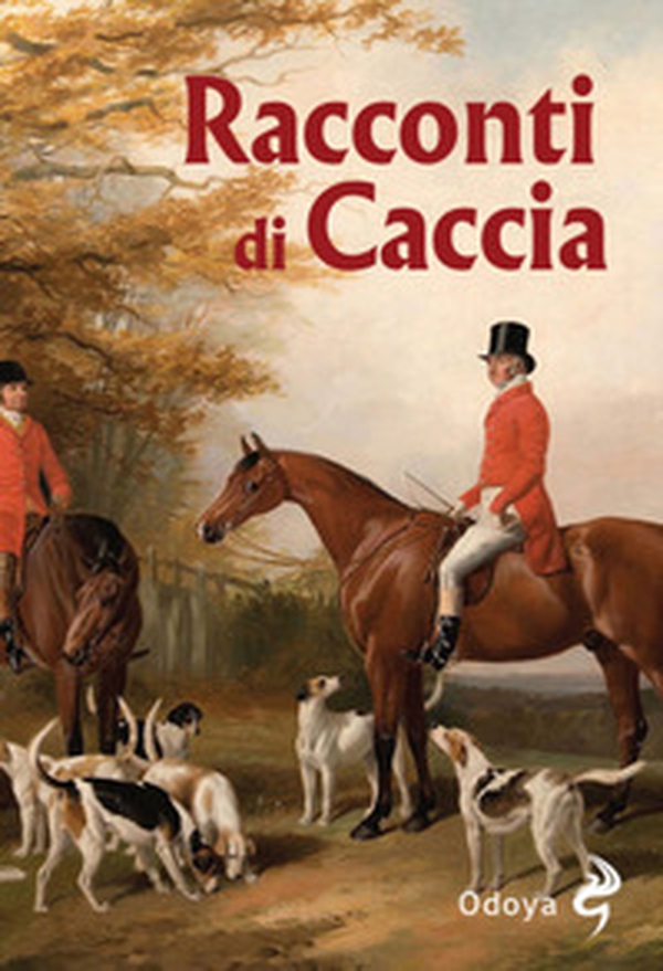 Racconti di caccia - Librerie.coop Racconti di caccia - Librerie.coop