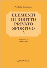 Elementi di diritto privato sportivo - Vol. 2 - Librerie.coop