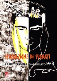 Generazione di suonati. La cultura gira in-formato MP3 - Librerie.coop Generazione di suonati. La cultura gira in-formato MP3 - Librerie.coop