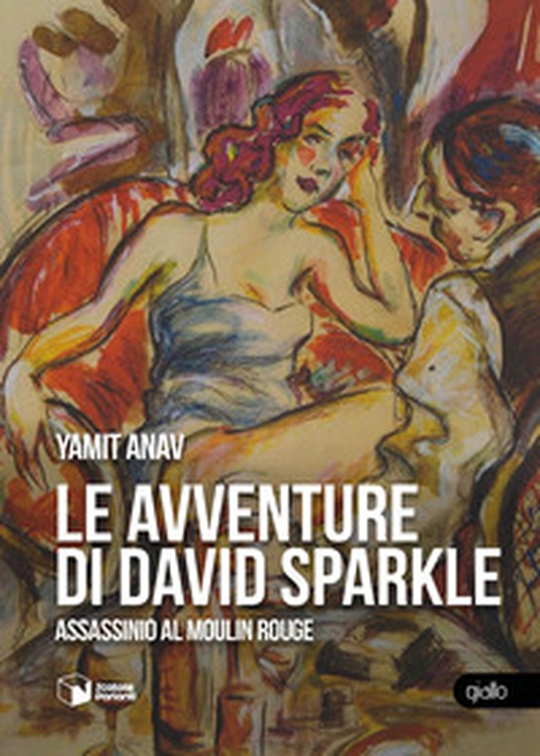 Le avventure di David Sparkle. Assassinio al Moulin Rouge - Librerie.coop