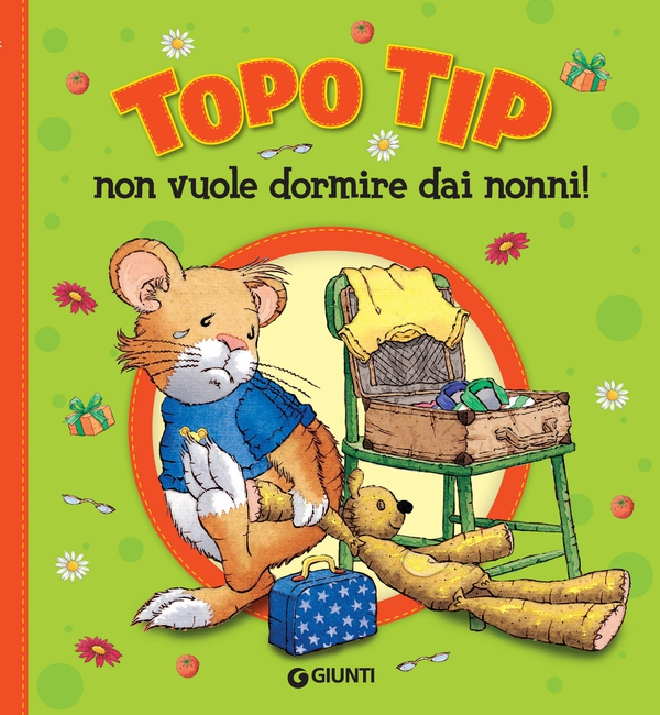 Topo Tip non vuole dormire dai nonni! - Librerie.coop Topo Tip non vuole dormire dai nonni! - Librerie.coop