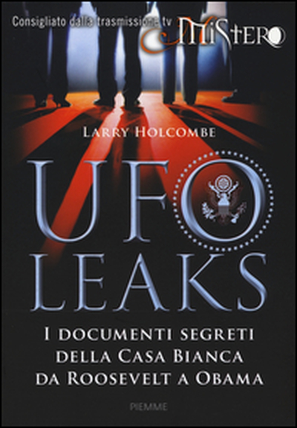 UfoLeaks. I documenti segreti della Casa Bianca da Roosevelt a Obama - Librerie.coop UfoLeaks. I documenti segreti della Casa Bianca da Roosevelt a Obama - Librerie.coop