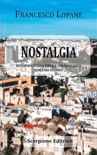 Nostalgia. Ritorno nella terra dei briganti - Librerie.coop