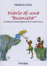 Diario di una «buonista». Un intreccio di storie migranti da fuori a dentro di me - Librerie.coop