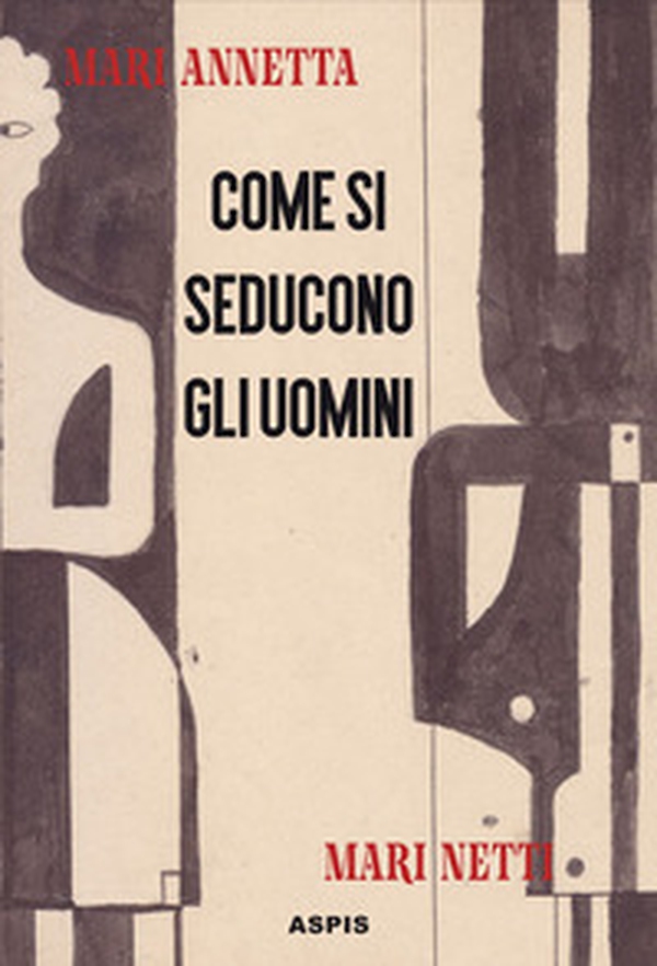 Come si seducono gli uomini - Librerie.coop Come si seducono gli uomini - Librerie.coop