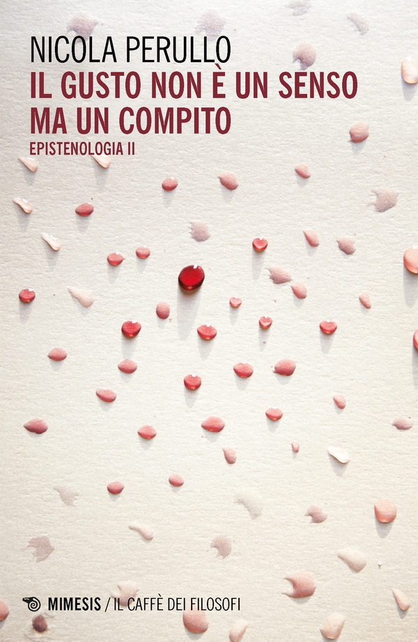 Il gusto non è un senso ma un compito - Librerie.coop Il gusto non è un senso ma un compito - Librerie.coop