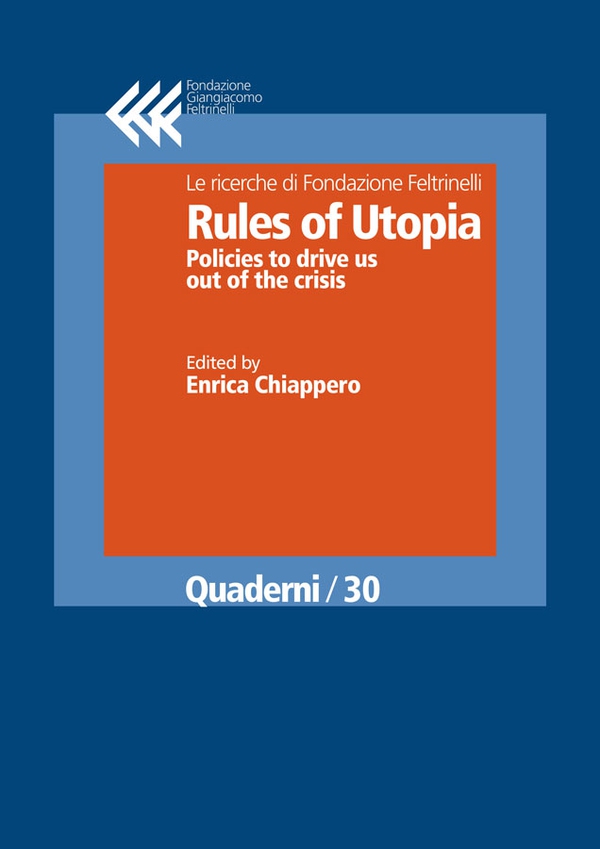 Rules of Utopia. Policies to drive us out of the crisis - Librerie.coop Rules of Utopia. Policies to drive us out of the crisis - Librerie.coop