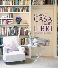 La mia casa. I miei libri - Librerie.coop La mia casa. I miei libri - Librerie.coop