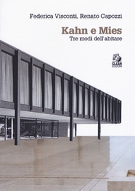 Kahn e Mies. Tre modi dell'abitare - Librerie.coop Kahn e Mies. Tre modi dell'abitare - Librerie.coop