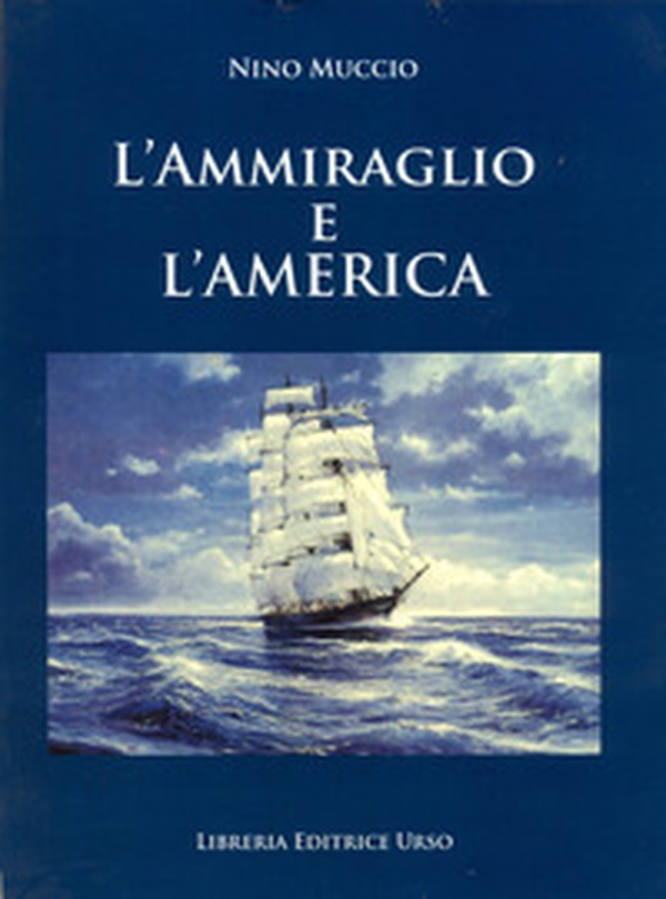 L'ammiraglio e l'America - Librerie.coop L'ammiraglio e l'America - Librerie.coop