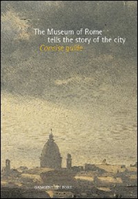 The Museum of Rome tells the story of the city - Librerie.coop The Museum of Rome tells the story of the city - Librerie.coop