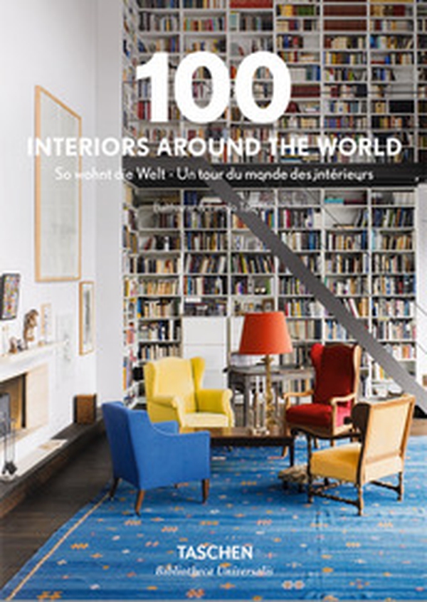 100 interiors around the world. Ediz. inglese, francese e tedesca - Librerie.coop 100 interiors around the world. Ediz. inglese, francese e tedesca - Librerie.coop