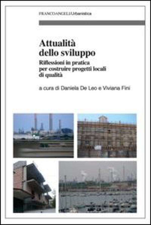 Attualità dello sviluppo. Riflessioni in pratica per costruire progetti locali di qualità - Librerie.coop