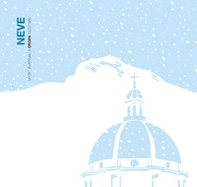 Neve. Sport invernali a Oropa 1920-1960 - Librerie.coop