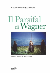 Il Parsifal di Wagner - Librerie.coop Il Parsifal di Wagner - Librerie.coop