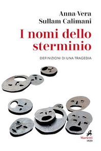 I nomi dello sterminio. Definizioni di una tragedia - Librerie.coop