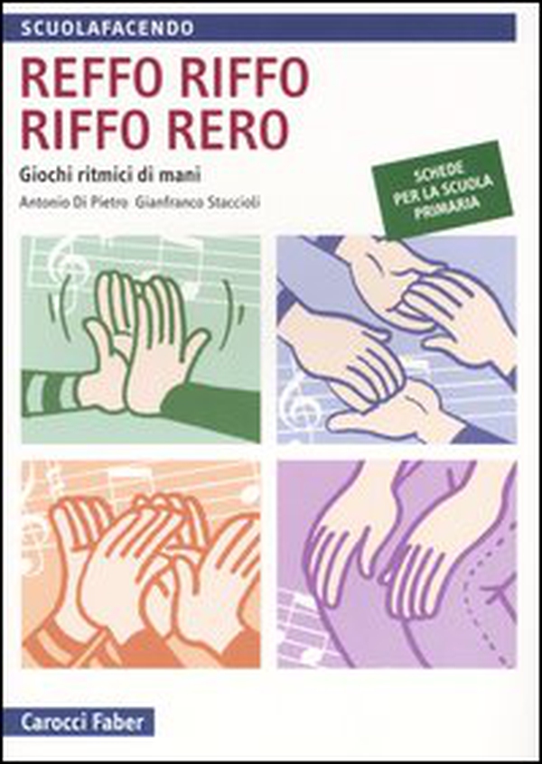 Reffo riffo riffo rero. Giochi ritmici di mani - Librerie.coop Reffo riffo riffo rero. Giochi ritmici di mani - Librerie.coop