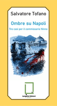 Ombre su Napoli. Tre casi per il commissario Ninno - Librerie.coop