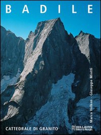 Badile. Cattedrale di granito - Librerie.coop