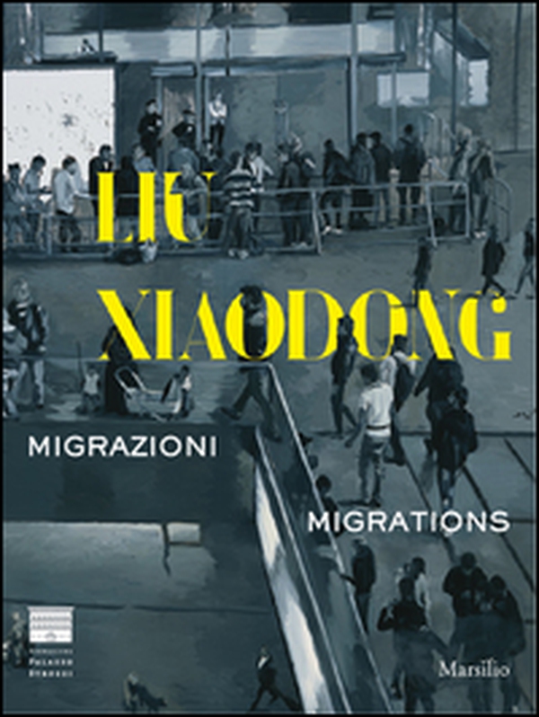 Liu Xiaodong. Migrazioni-Migrations - Librerie.coop Liu Xiaodong. Migrazioni-Migrations - Librerie.coop