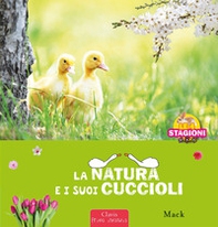 La natura e i sui cuccioli. Le 4 stagioni - Librerie.coop