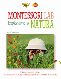 Esploriamo la natura. Montessori Lab - Librerie.coop Esploriamo la natura. Montessori Lab - Librerie.coop