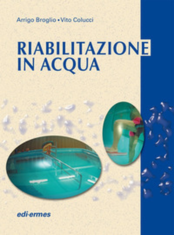 Riabilitazione in acqua. Esercizi terapeutici - Librerie.coop Riabilitazione in acqua. Esercizi terapeutici - Librerie.coop