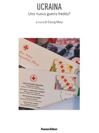 Ucraina. Una nuova guerra fredda? - Librerie.coop