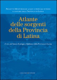 Atlante delle sorgenti della provincia di Latina - Librerie.coop Atlante delle sorgenti della provincia di Latina - Librerie.coop