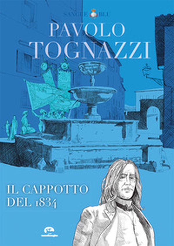 Paolo Tognazzi. Il cappotto del 1834 - Librerie.coop Paolo Tognazzi. Il cappotto del 1834 - Librerie.coop