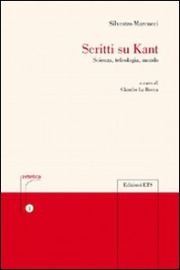 Scritti su Kant. Scienza, teleologia, mondo - Librerie.coop
