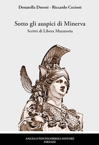 Sotto gli auspici di Minerva. Scritti di Libera Muratoria - Librerie.coop