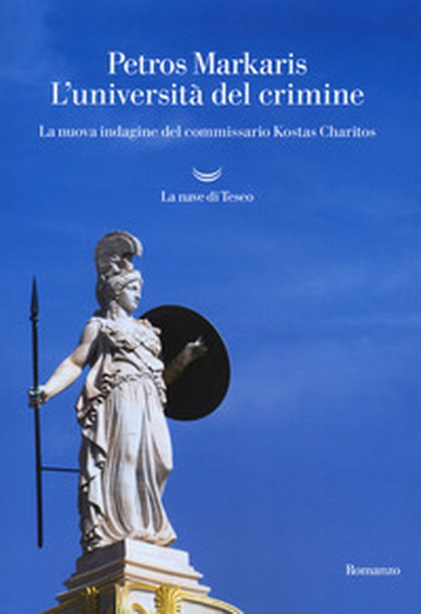 L'università del crimine. Un'indagine del commissario Kostas Charitos - Librerie.coop L'università del crimine. Un'indagine del commissario Kostas Charitos - Librerie.coop
