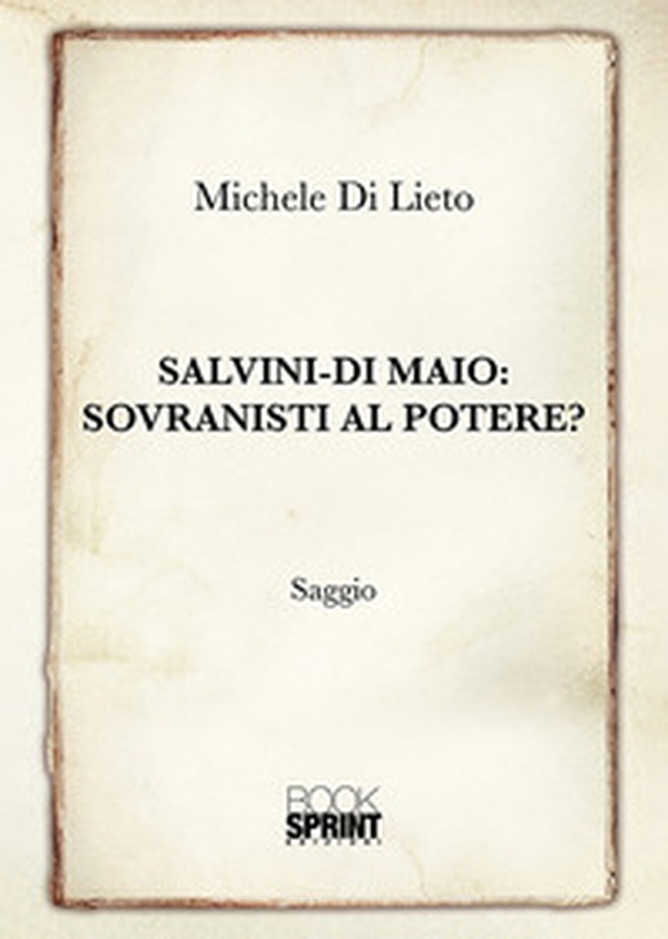 Salvini-Di Maio: sovranisti al potere? - Librerie.coop Salvini-Di Maio: sovranisti al potere? - Librerie.coop